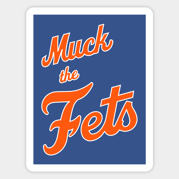 Muck The Fets! Magnet by ShirtsVsSkins